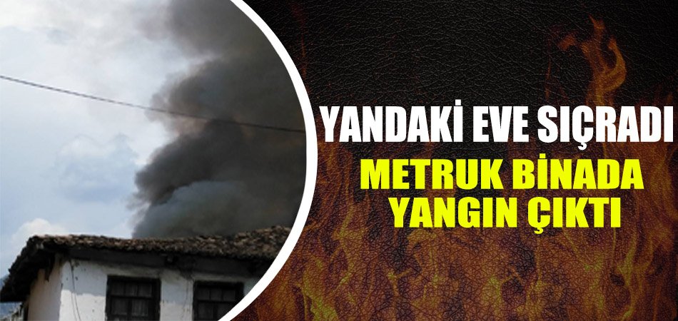 Osmanelide metruk binada yangın çıktı