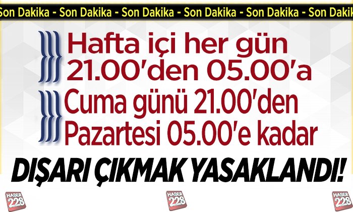 dışarı çıkmak yasaklandı