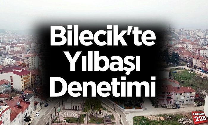 Bilecikte Yılbaşı Denetimi