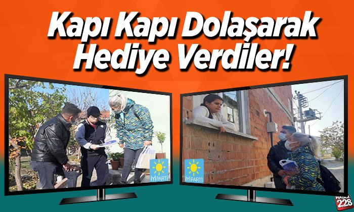 Kapı Kapı Dolaşarak Hediye Verdiler