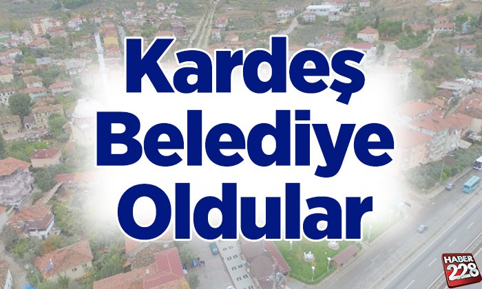 Kardeş Belediye Oldular