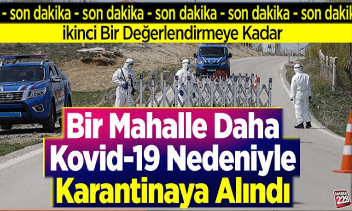 Kovid19 Nedeniyle Karantinaya Alındı