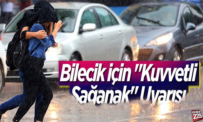 Meteorolojiden sağanak yağış uyarısı