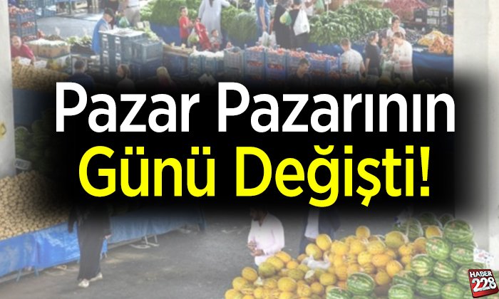 Pazar Pazarının Günü Değişti