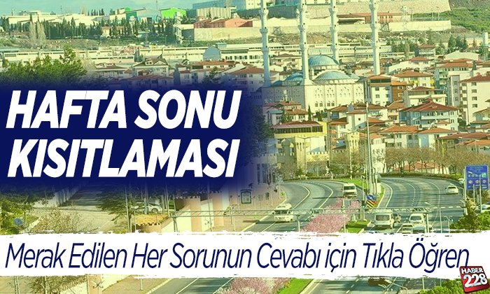 hafta sonu kısıtlaması