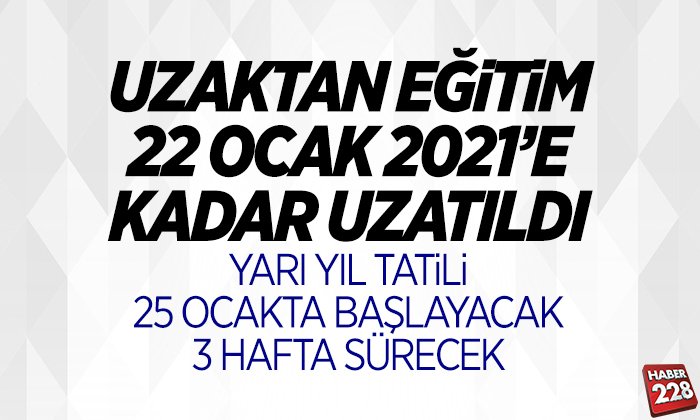 uzaktan eğitim uzatıldı mı