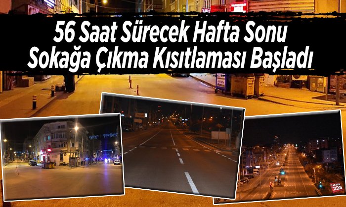 Bilecikte 56 saat sürecek Hafta sonu sokağa çıkma kısıtlaması başladı