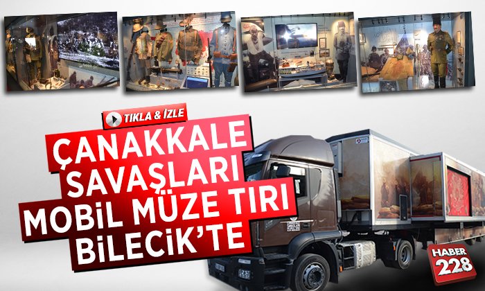 Çanakkale Savaşları Mobil Müze Tırı Bilecik'te