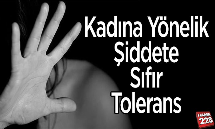 Kadına yönelik şiddete sıfır tolerans