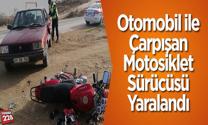 Otomobil ile çarpışan motosiklet sürücüsü yaralandı