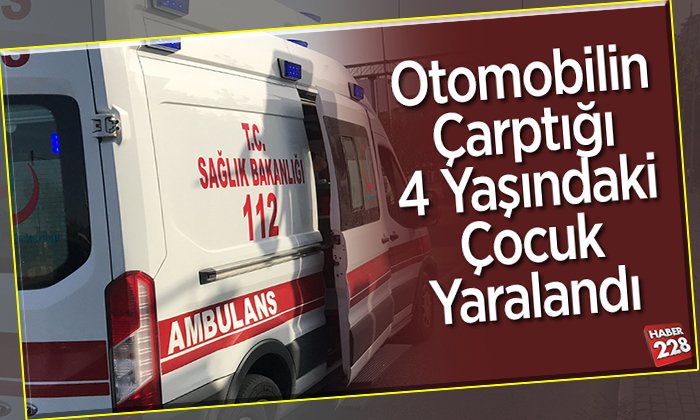 Otomobilin Çarptığı 4 Yaşındaki Çocuk Yaralandı