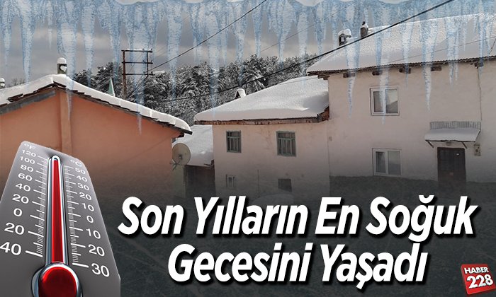 Son yılların en soğuk gecesini yaşadı