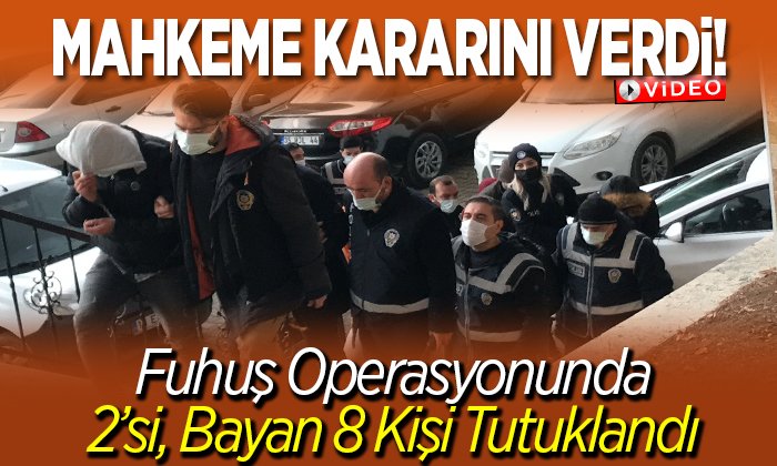 fuhuş operasyonu 8 kişi tutuklandı