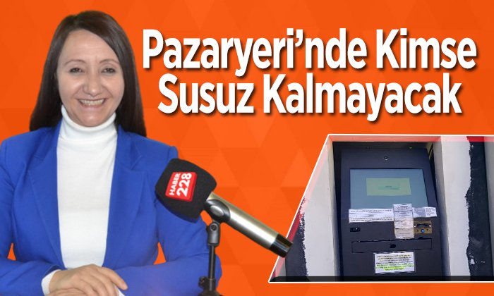 susuz kalmayacak