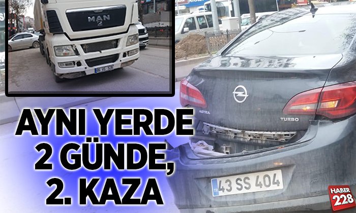 AYNI YERDE 2 GÜNDE 2 KAZA