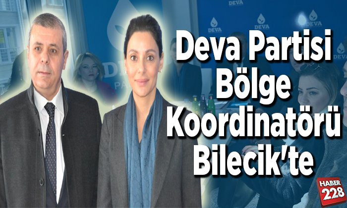 Deva Partisi Bölge Koordinatörü Bilecikte