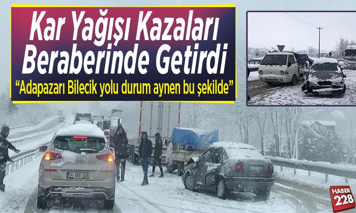 Kar yağışı kazaları beraberinde getirdi