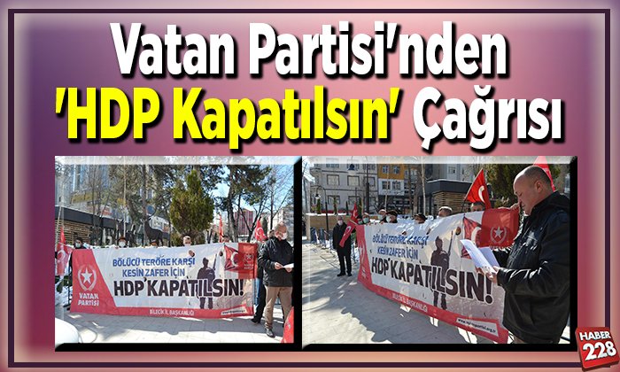Vatan Partisinden HDP kapatılsın çağrısı