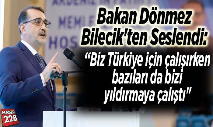 bakan bilecikten seslendi