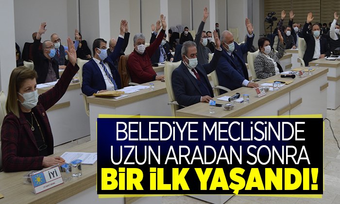 belediye meclisinde bir ilk yaşandı