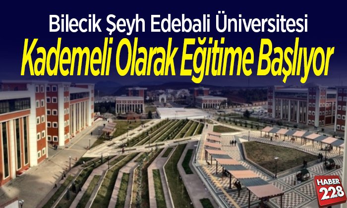 BŞEÜ Kademeli Olarak Eğitime Başlıyor