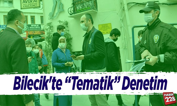 Bilecikte Tematik denetim