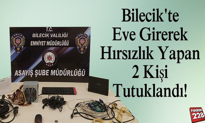 eve girerek hırsızlık yapan 2 kişi tutuklandı