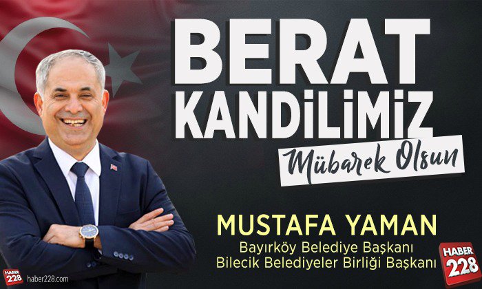 Bayırköy Belediye Başkanı Mustafa Yaman’ın Berat Kandili Mesajı