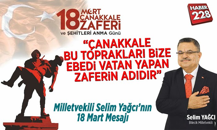 Milletvekili Selim Yağcı’nın 18 Mart Kutlama Mesajı