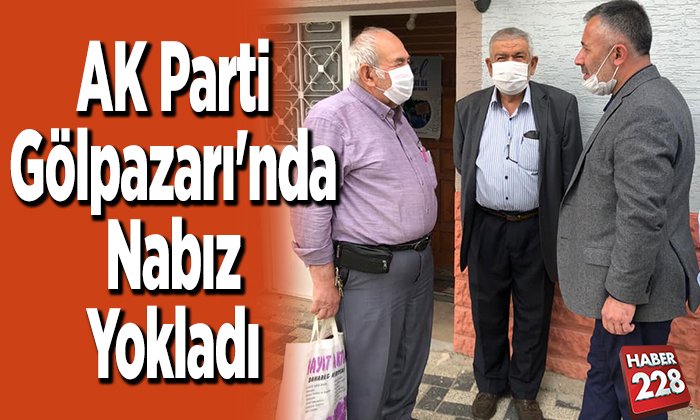 AK Parti Gölpazarında nabız yokladı
