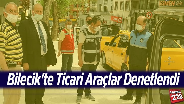 Bilecikte ticari araçlar denetlendi