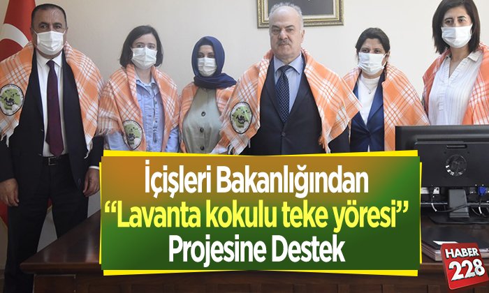 İçişleri Bakanlığından Lavanta kokulu teke yöresi projesine destek