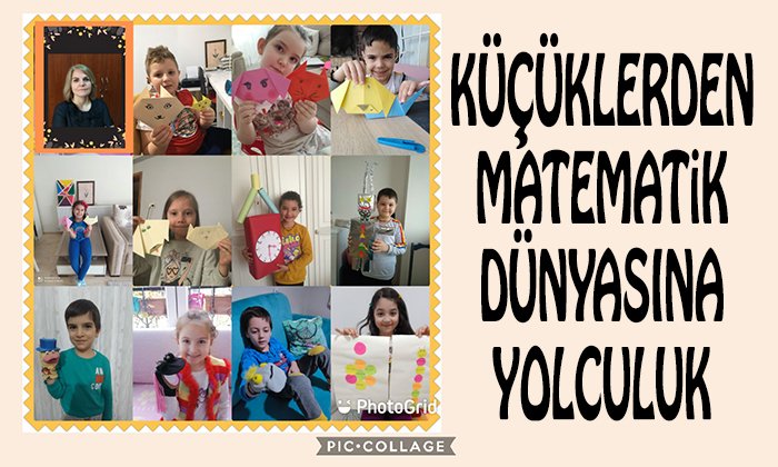 KÜÇÜKLERDEN MATEMATİK DÜNYASINA YOLCULUK