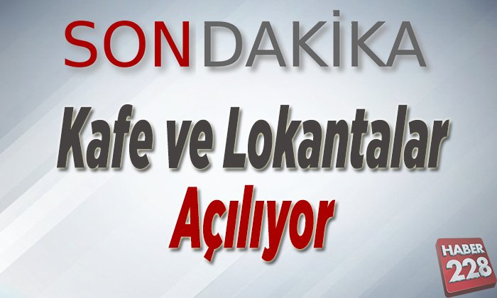 Kafe ve lokantalar açılıyor