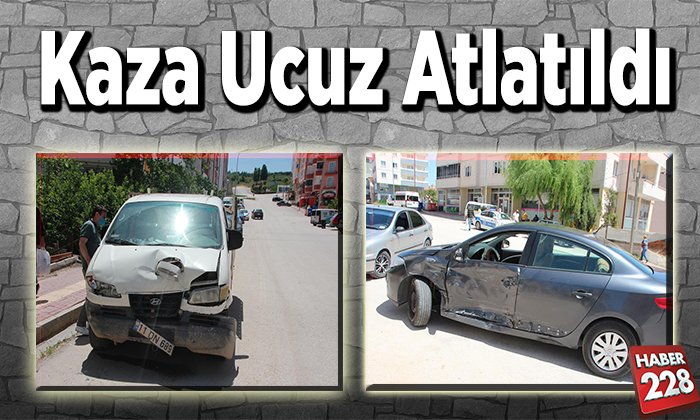 Kaza Ucuz Atlatıldı
