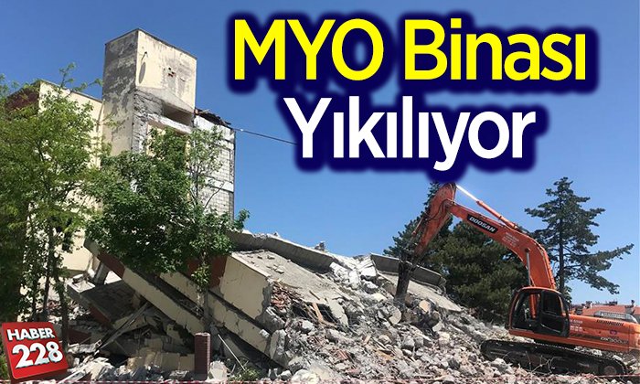 MYO binası yıkılıyor