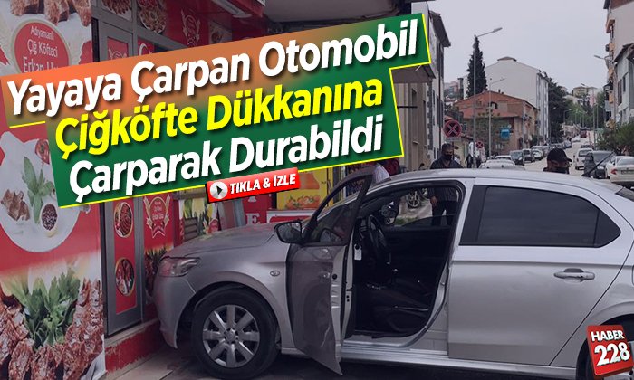 Yayaya Çarpan Otomobil Çiğköfte Dükkanına Çarparak Durabildi