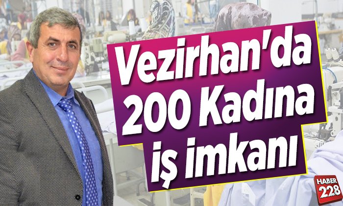 vezirhanda 200 kadına iş imkanı
