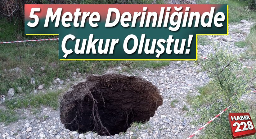 5 metre derinliğinde çukur oluştu
