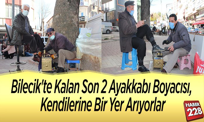 Bilecikte kalan son 2 ayakkabı boyacısı kafalarını sokacak bir yer arıyorlar