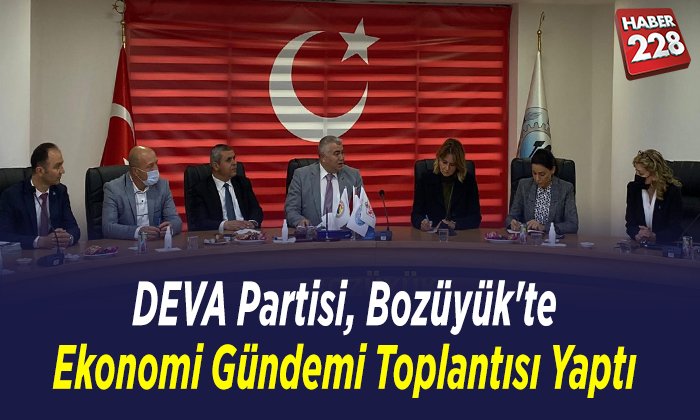 DEVA Partisi Bozüyükte Ekonomi Gündemi Toplantısı Yaptı