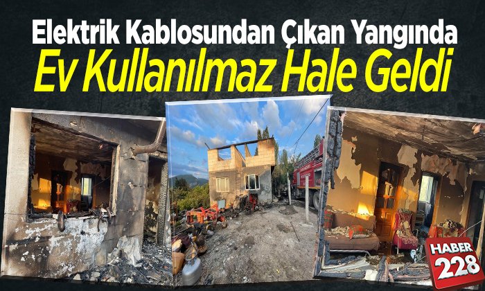 Elektrik kablosundan çıkan yangında ev kullanılmaz hale geldi