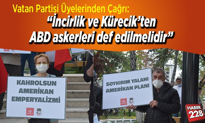İncirlik ve Kürecikten ABD askerleri def edilmelidir