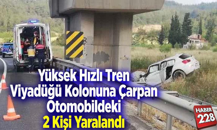 Yüksek Hızlı Tren viyadüğü kolonuna çarpan otomobildeki 2 kişi yaralandı