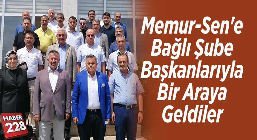 MemurSene bağlı şube başkanlarıyla bir araya geldi