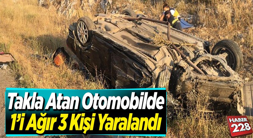 Takla Atan Otomobilde 1i Ağır 3 Kişi Yaralandı