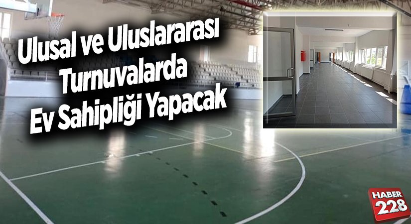Ulusal ve uluslararası turnuvalarda ev sahipliği yapacak