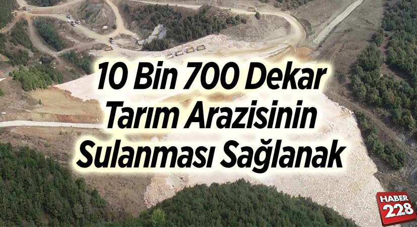 10 bin 700 dekar tarım arazisinin sulanması sağlanak