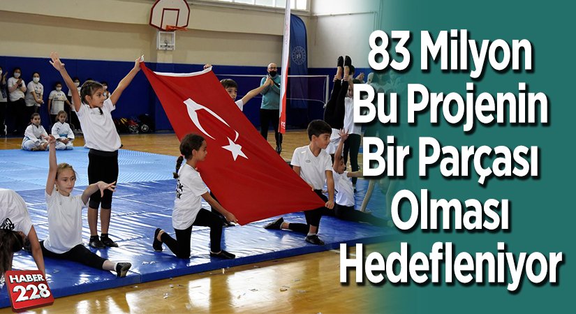 83 milyon bu projenin bir parçası olması hedefleniyor