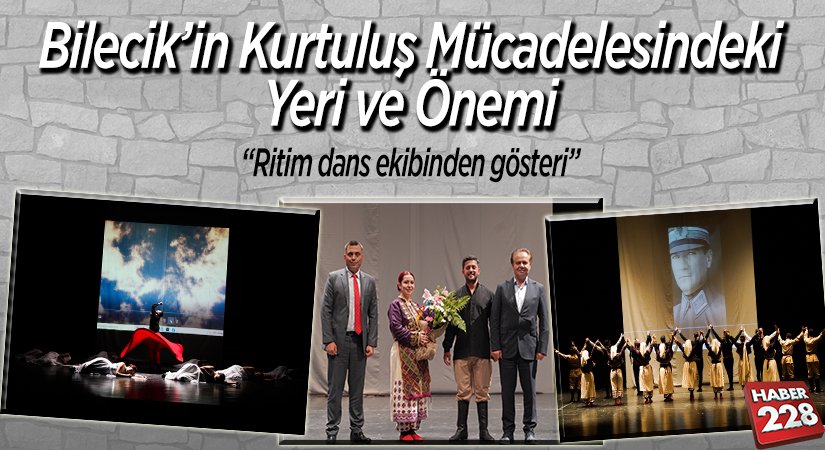 Bilecikin kurtuluş mücadelesindeki yeri ve önemi